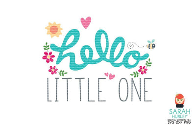 Hello Little One SVG Sarah Hurley 