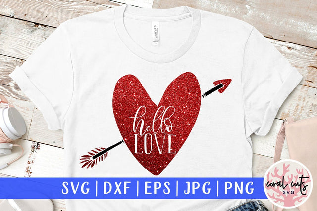 Hello Love – Love And Valentine SVG EPS DXF PNG SVG CoralCutsSVG 