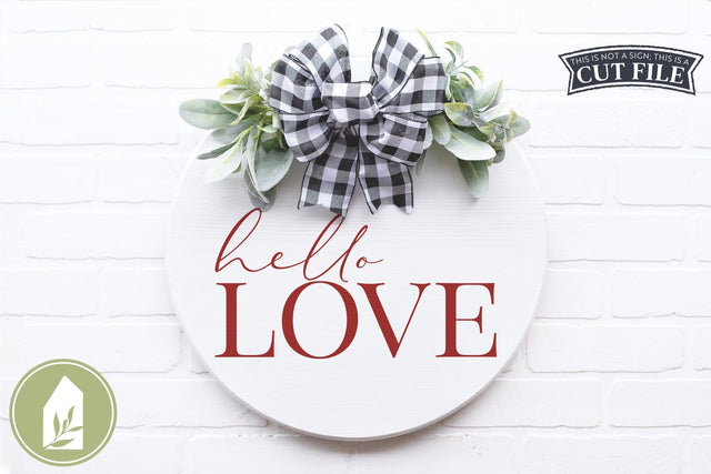 Hello Love SVG Files | Valentine's Day Front Door Sign SVG SVG LilleJuniper 
