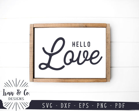 Hello Love SVG Files | Valentine's Day Svg | Love Quote Svg | Valentine Svg | Commercial Use | Digital Cut Files (1124538592) SVG Ivan & Co. Designs 