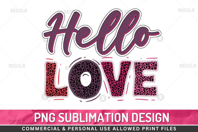 Hello love SVG Sublimation Regulrcrative 