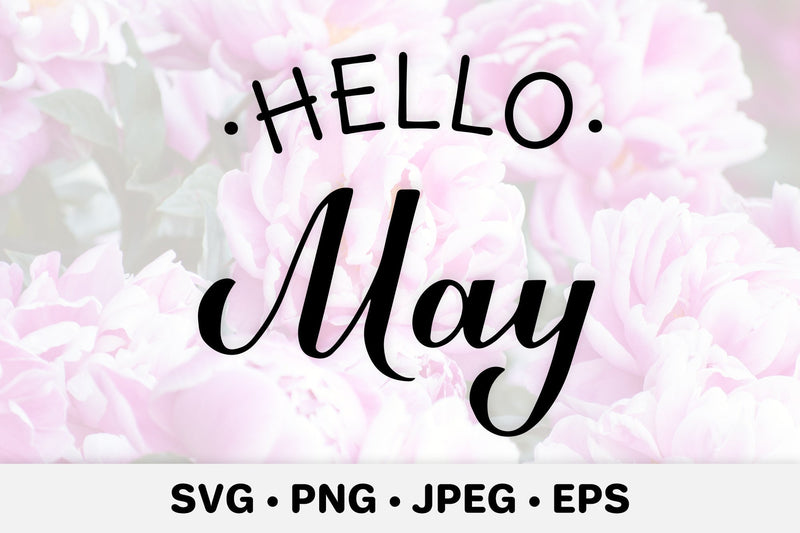 Hello May SVG. Handwritten spring quote SVG LaBelezoka 
