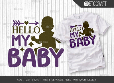 Hello My Baby SVG Cut File, Newborn Svg, Hello Baby Svg, Cute Baby Svg, Baby Quotes, ETC T00103 SVG ETC Craft 