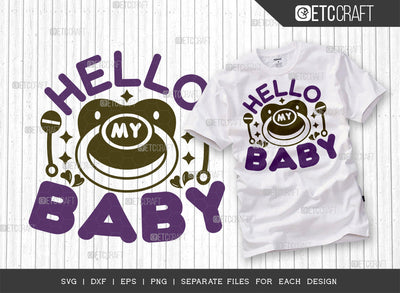 Hello My Baby SVG Cut File, Newborn Svg, Hello Baby Svg, Cute Baby Svg, Baby Quotes, ETC T00103 SVG ETC Craft 