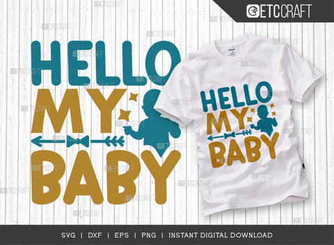 Hello My Baby SVG Cut File, Newborn Svg, Hello Baby Svg, Cute Baby Svg, Baby Quotes, TG 01589 SVG ETC Craft 