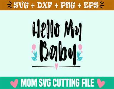 Hello My Baby SVG SVG SVG Studio 