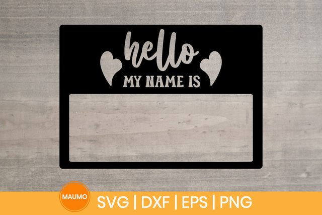 Hello my name is tag SVG Maumo Designs 