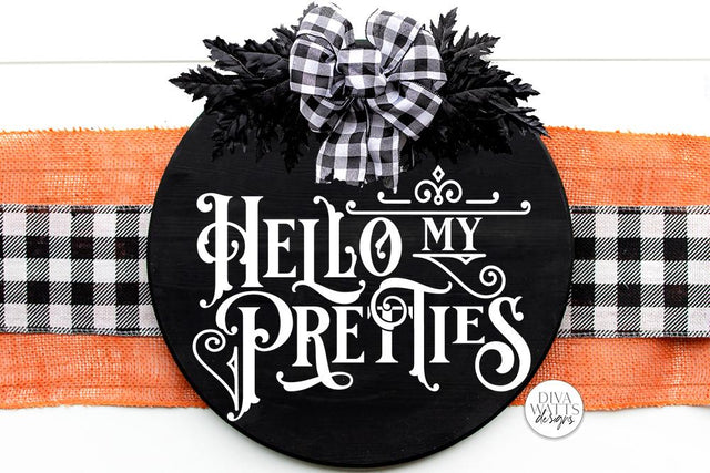 Hello My Pretties SVG | Round Halloween Sign Design SVG Diva Watts Designs 