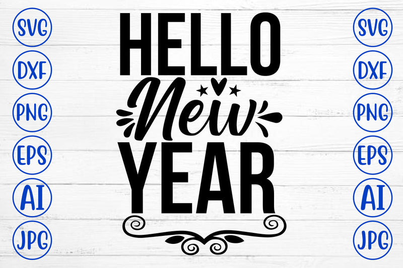 Hello New Year SVG Cut File SVG Syaman 