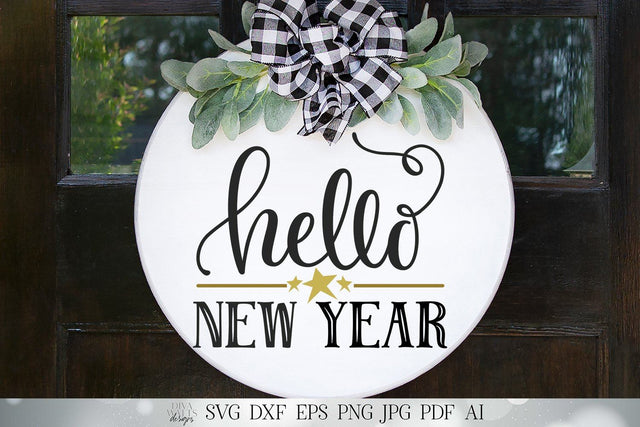 Hello New Year SVG | New Year's SVG | Farmhouse Round Sign SVG | dxf and more | Printable SVG Diva Watts Designs 