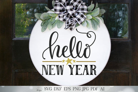 Hello New Year SVG | New Year's SVG | Farmhouse Round Sign SVG | dxf and more | Printable SVG Diva Watts Designs 