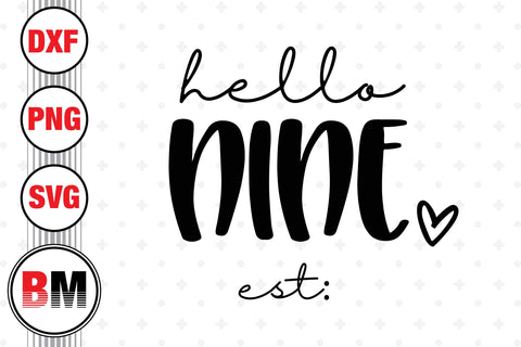 Hello Nine Birthday SVG, PNG, DXF Files SVG BMDesign 