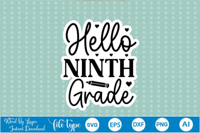 Hello Ninth Grade Sticker SVG SVGs,Quotes and Sayings,Food & Drink,On Sale, Print & Cut SVG DesignPlante 503 