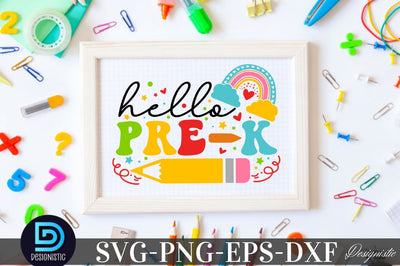 Hello Pre-K , Back to School SVG SVG DESIGNISTIC 
