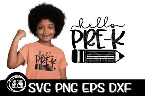 Hello Pre K - Pencil - Back To School - SVG -SVG PNG EPS DXF SVG On the Beach Boutique 