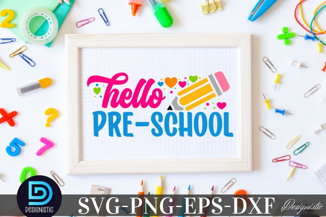 Hello Pre-school, Back to School SVG SVG DESIGNISTIC 