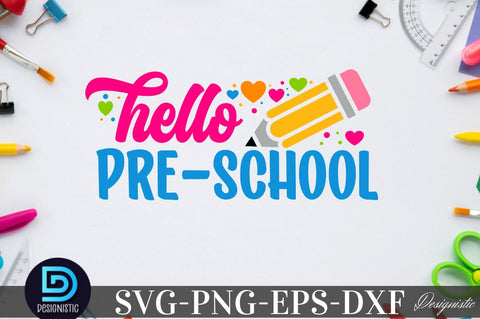 Hello Pre-school, Back to School SVG SVG DESIGNISTIC 