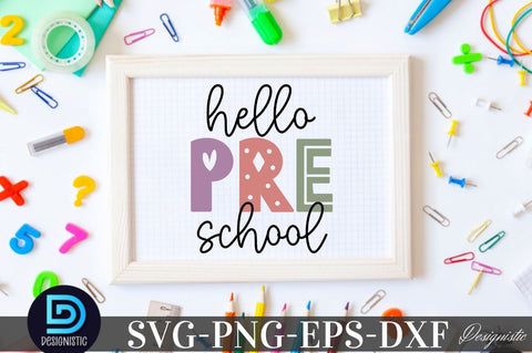 Hello Pre school, Back to School SVG SVG DESIGNISTIC 