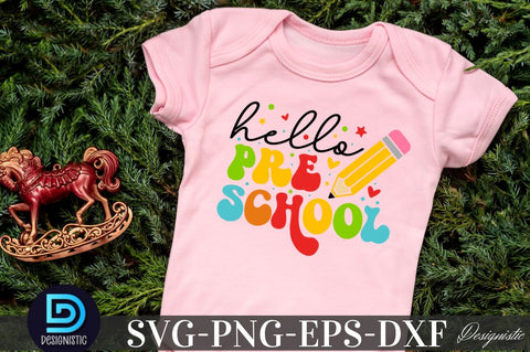 Hello Pre-school, Back to School SVG SVG DESIGNISTIC 