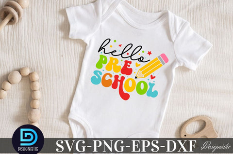 Hello Pre-school, Back to School SVG SVG DESIGNISTIC 