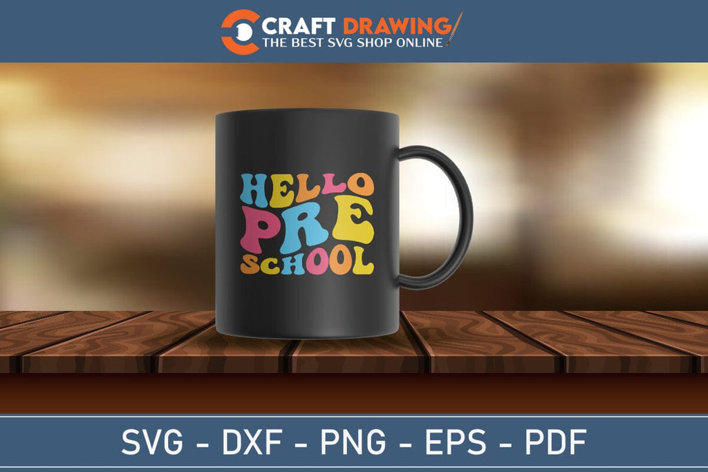 Hello Pre School Back To School Svg Png Printable Cutting File - So Fontsy