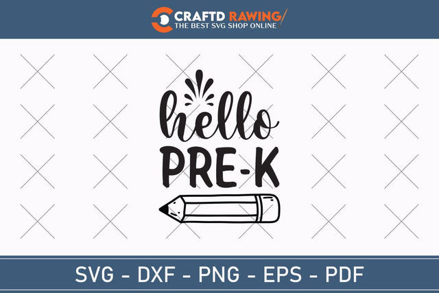 Hello Prek Back To School Svg Teacher Svg School Svg First Day Of School Graduation Svg Back To School Back To School Shirt Back To School Png SVG Debashish Barman 