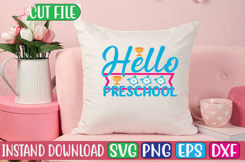 Hello Preschool SVG Cut File SVGs, Quotes and Sayings, Food & Drink, Holiday,On Sale, SVG Studio Innate 