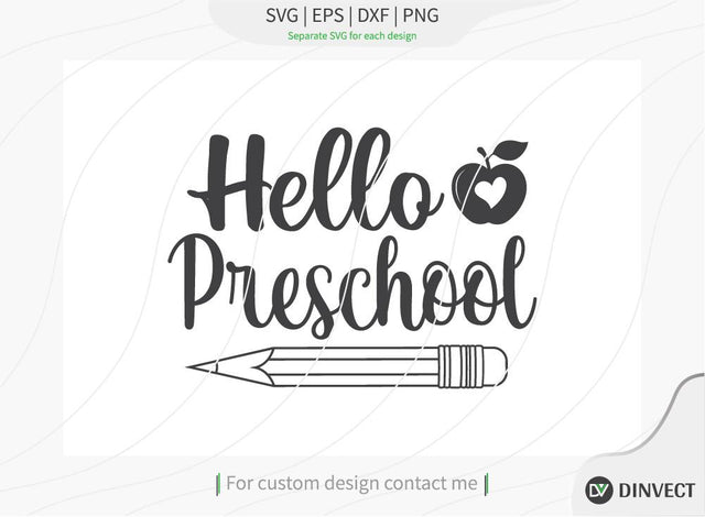 Hello Preschool SVG Cut File, Teacher Life SVG, School T-shirt Design, Teacher SVG, I’m A Teacher Classy Svg, Educated Essential Svg, Teachers Back To School Svg SVG Dinvect 
