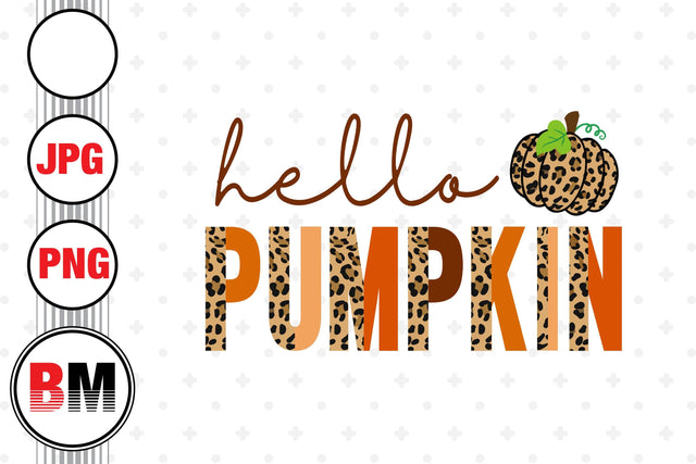 Hello Pumpkin Half Leopard PNG, JPG Files Sublimation BMDesign 