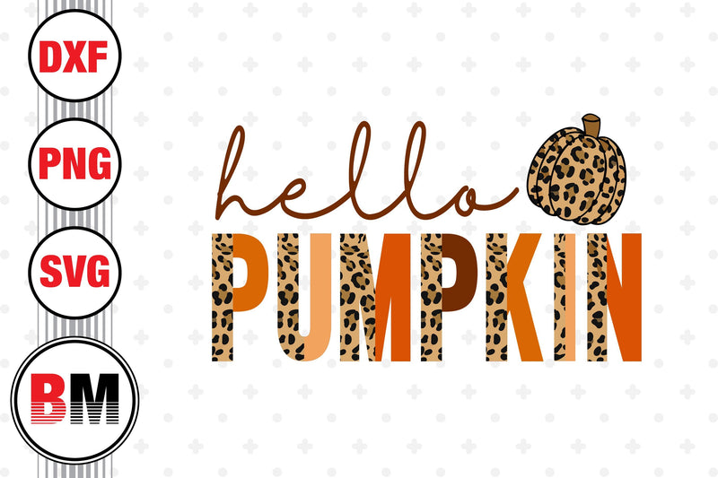 Hello Pumpkin Half Leopard PNG, JPG Files SVG BMDesign 
