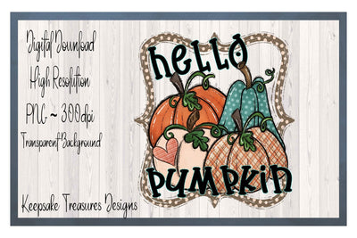 Hello Pumpkin, Hand Drawn Pumpkins, Fall Pumpkin T-Shirt PNG, Simulation Autumn Design, Digital Download Sublimation Keepsake Treasures Designs LLC. 