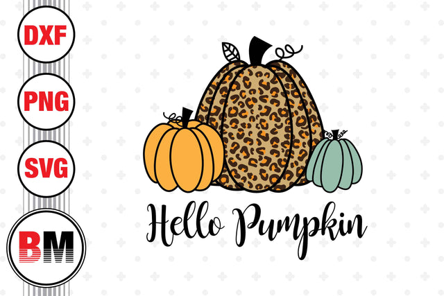 Hello Pumpkin Leopard SVG, PNG, DXF Files SVG BMDesign 