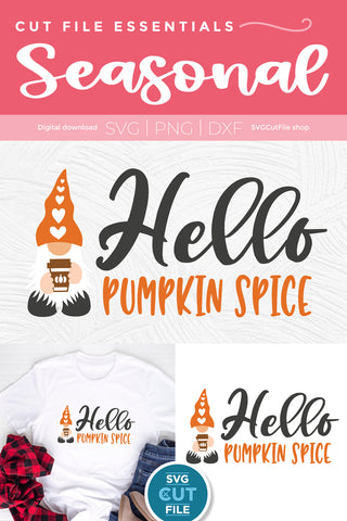 Hello Pumpkin spice svg with Pumpkin Spice gnome SVG SVG Cut File 