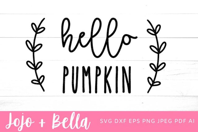 Hello Pumpkin SVG, Fall SVG, Autumn Svg, Fall Sign Svg, Fall Cricut Project, Svg files for Cricut, Silhouette, Sublimation Designs Downloads SVG Jojo&Bella 