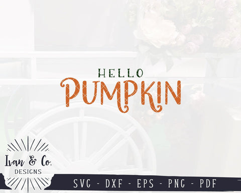 Hello Pumpkin SVG Files | Fall Sign SVG | Autumn SVG | Pumpkins SVG | Commercial Use | Cricut | Silhouette | Digital Cut Files (1079086684) SVG Ivan & Co. Designs 