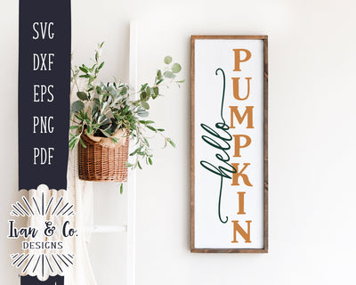 Hello Pumpkin SVG Files | Front Porch Svg | Fall Svg | Vertical Sign Svg | Halloween Svg | Pumpkins Svg | Commercial Use | Digital Cut Files | DXF PNG (1303087102) SVG Ivan & Co. Designs 