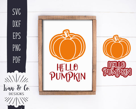 Hello Pumpkin SVG Files | Pumpkins Svg | Fall Sign Svg | Autumn Sign Svg | Commercial Use | Digital Cut Files (1261963147) SVG Ivan & Co. Designs 