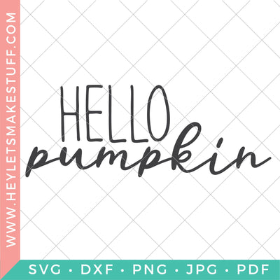Hello Pumpkin SVG Hey Let's Make Stuff 
