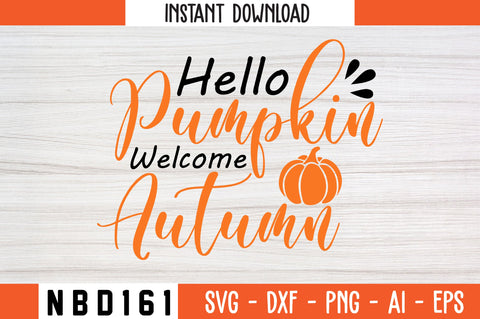 Hello Pumpkin Welcome Autumn Svg Design SVG Nbd161 