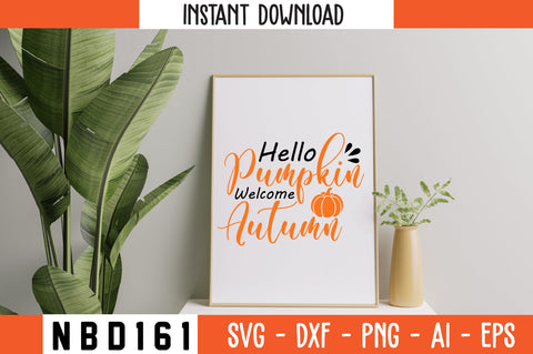 Hello Pumpkin Welcome Autumn Svg Design SVG Nbd161 