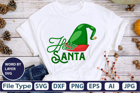 Hello Santa SVG Cut File SVGs,quotes-and-sayings,food-drink mini-bundles,print-cut,on-sale Clipart Clip Art Sublimation or Vinyl Shirt Design SVG DesignPlante 503 