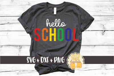 Hello School - Rainbow Back to School SVG PNG DXF Cut Files SVG Cheese Toast Digitals 