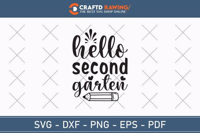 Hello Second Garten Back To School Svg Teacher Svg School Svg First Day Of School Graduation Svg Back To School Back To School Shirt Back To School Png SVG Debashish Barman 