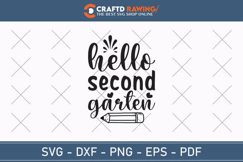 Hello Second Garten Back To School Svg Teacher Svg School Svg First Day Of School Graduation Svg Back To School Back To School Shirt Back To School Png SVG Debashish Barman 