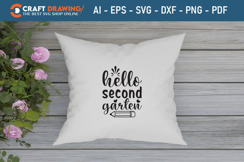 Hello Second Garten Back To School Svg Teacher Svg School Svg First Day Of School Graduation Svg Back To School Back To School Shirt Back To School Png SVG Debashish Barman 