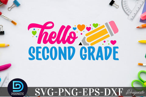Hello Second grade , Back to School SVG SVG DESIGNISTIC 