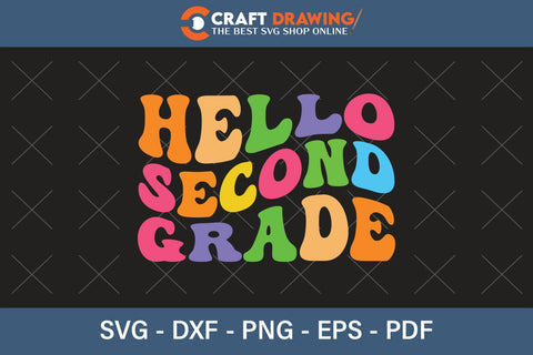 Hello Second Grade Back To School Svg Teacher Svg School Svg First Day Of School Graduation Svg Back To School Back To School Shirt Back To School Png SVG Debashish Barman 