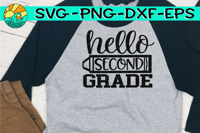 Hello Second Grade - Crayon - SVG PNG EPS DXF SVG On the Beach Boutique 