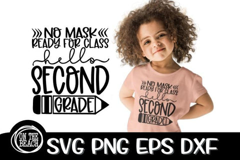 Hello Second Grade - No Mask -Ready For Class SVG PNG EPS DXF SVG On the Beach Boutique 