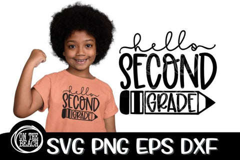 Hello Second Grade Svg - Back To School - SVG -SVG PNG EPS SVG On the Beach Boutique 